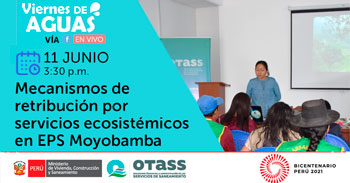 (Charla Gratuita) OTASS: Mecanismo de retribución por servicios ecosistémicos en EPS Moyobamba