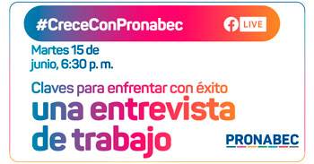 (Conversatorio Gratuito) PRONABEC: Claves para enfrentar con éxito una entrevista de trabajo