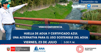 (Conferencia Gratuita) ANA: Huella de Agua y Certificado Azul, una alternativa para el uso sostenible del agua