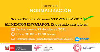 (Jueves de Normalización) INACAL: NTP 209.652:2017 requisitos mínimos de alimentos envasados