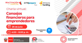 El CITEpesquero Piura brinda Consejos financieros para emprendedores