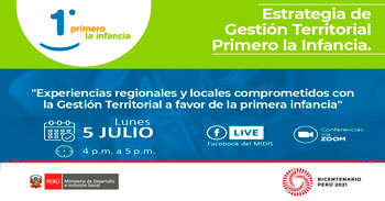 MIDIS brinda el evento virtual sobre Experiencia regionales y locales comprometidos con la Gestión Territorial