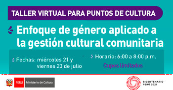 Taller virtual de enfoque de género aplicado a la gestión cultural comunitaria