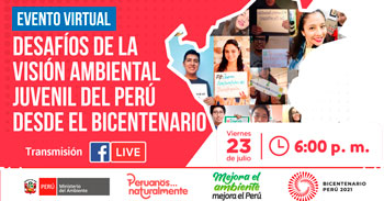(Evento Gratuito) MINAM: Desafíos de la visión ambiental juvenil del Perú desde el bicentenario