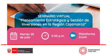 (Seminario Virtual Gratuito) MINEM: Planeamiento Estratégico y Gestión de Inversiones en la Región Cajamarca