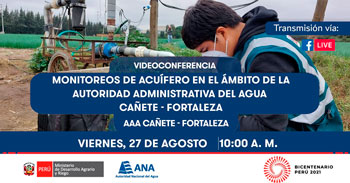 (Conferencia Gratuita) ANA: Monitoreos de acuífero en el ámbito de la Autoridad Administrativa del Agua Cañete Fortaleza