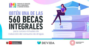 Devida ofrece 560 BECAS integrales en cursos virtuales de formación en reducción de la demanda de drogas