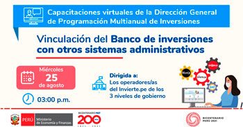 (Capacitación Virtual Gratuito) MEF: Vinculación del Banco de Inversiones con otros sistemas administrativos