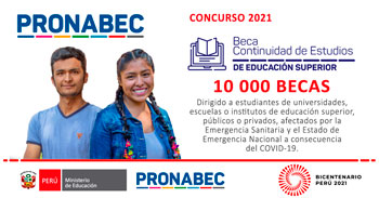 PRONABEC lanza 10000 becas de Continuidad de Estudios de Educación Superior - Concurso 2021