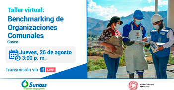 (Taller Virtual Gratuito) SUNASS: Benchmarking de Organizaciones Comunales de Cusco 2021