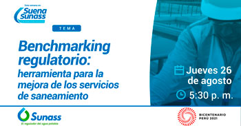 SUNASS presenta Benchmarking regulatorio, herramienta para la mejora de los servicios de Saneamiento