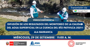 (Conferencia Gratuita) ANA: Difusión los resultados del monitoreo de la calidad del agua cuenca del río Pativilca 2021