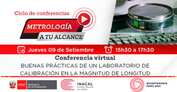 (Conferencia Virtual) INACAL: Buenas prácticas de un laboratorio de calibración en la magnitud de longitud