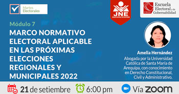 (Charla Virtual) JNE: Marco normativo electoral aplicable en las próximas Elecciones Regionales y Municipales 2022