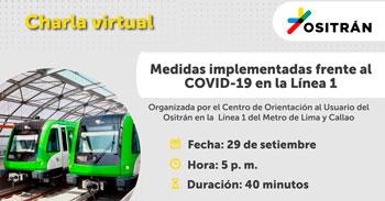 (Charla Virtual Gratuita) OSITRAN: Medidas implementadas frente al COVID-19 en la Linea 1