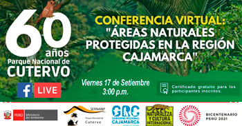 (Conferencia Virtual Gratuita) SERNANP: Áreas Naturales Protegidas en la región Cajamarca