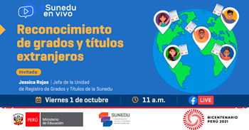 SUNEDU te invita a conocer todo sobre el Reconocimiento de grados y títulos extranjeros