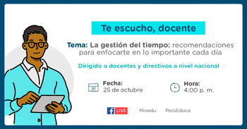 (Evento Gratuito) MINEDU: La gestión del tiempo, recomendaciones para enfocarte en lo importante cada día