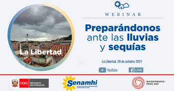 (Webinar Gratuito) SENAMHI: Preparándonos ante las lluvias y sequías en la región La Libertad