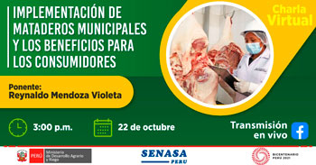 (Charla Virtual Gratuita) SENASA: Implementación de mataderos municipales y sus beneficios para los consumidores