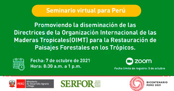 (Seminario Gratuito) SERFOR: Directrices de la OIMT para la Restauración de Paisajes Forestales en los Trópicos