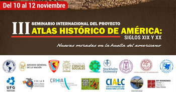 III Seminario Internacional del proyecto Atlas Histórico de América siglos XIX y XX