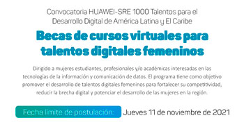 Beca HUAWEI-SRE 1000 Talentos para el Desarrollo Digital de América Latina y El Caribe