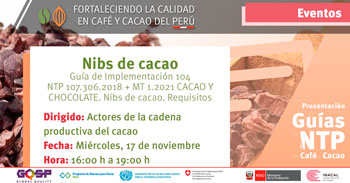 Evento Virtual sobre la Guía de Implementación 104 NTP del Nibs de Cacao