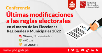 (Conferencia Virtual) JNE: Últimas modificaciones a las reglas electorales, Elecciones Regionales y Municipales 2022
