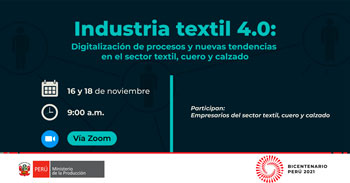 (Evento Virtual) PRODUCE: Digitalización de procesos y nuevas tendencias en el sector textil, cuero y calzado