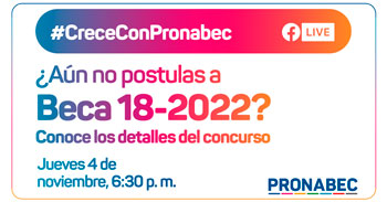 (Conversatorio Virtual Gratuito) PRONABEC: Conoce los detalles del Concurso Beca 18 - 2022