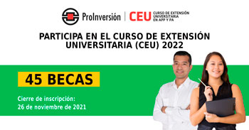 ProInversión lanza Curso de Extensión Universitaria CEU 2022 en Asociaciones Público - Privadas y Proyectos en Activos