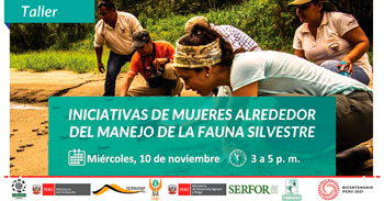 Taller Virtual respecto a las Iniciativas de mujeres alrededor del Manejo de la Fauna Silvestre