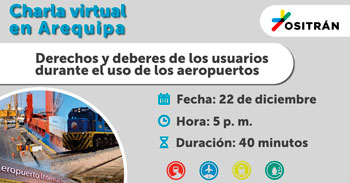 (Charla Virtual Gratuita) OSITRAN: Derechos y deberes de los usuarios durante el uso de aeropuertos