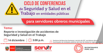 (Conferencia Gratuita) SERVIR: Reporte e investigación de accidentes de seguridad y salud en el trabajo
