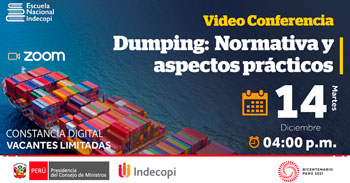 (Conferencia Virtual Gratuita) INDECOPI: Conoce la normativa y aspectos prácticos del Dumping