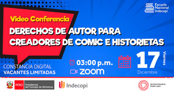 (Conferencia Virtual Gratuita) INDECOPI: Derechos de autor para creadores de comic e historietas