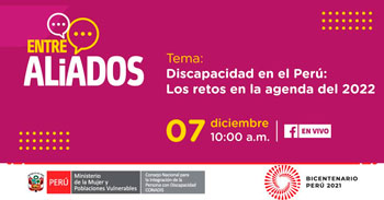 (Conversatorio Gratuito) MIMP: Retos en la agenda 2022 sobre la discapacidad en el Perú