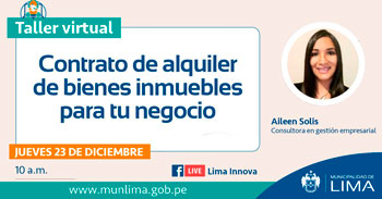 Lima innova brinda taller virtual gratuito acerca del contrato de alquiler de bienes inmuebles para tu negocio