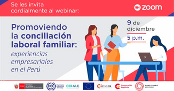 Webinar respecto a la promoción de la conciliación laboral familiar, experiencias empresariales en el Perú