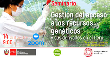 Seminario Virtual Gratuito respecto a la Gestión del acceso a los recursos genéticos y sus derivados en el Perú