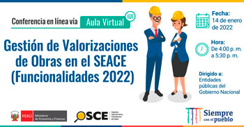OSCE te invita a conocer la Gestión de valorizaciones de obras en el SEACE (Funcionalidades 2022)