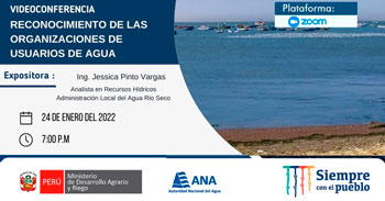(Conferencia Virtual Gratuita) ANA: Reconocimiento de las Organizaciones de Usuarios de Agua