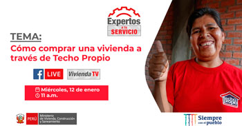 Ministerio de Vivienda Perú te invita a conocer como comprar una vivienda a través de Techo Propio