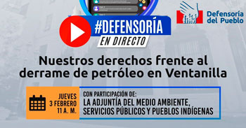 (Conversatorio Gratuito) DEFENSORIA: Nuestros derechos frente al derrame de petroleo en Ventanilla