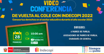 (Conferencia Virtual Gratuita) INDECOPI: Conoce tus derechos en el sector educativo durante el año escolar 2022
