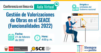 (Conferencia Virtual Gratuita) OSCE: Gestión de valorizaciones de obras en el SEACE (Funcionalidades 2022)