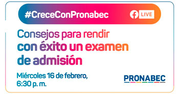 (Conversatorio Virtual Gratuito) PRONABEC: Consejos para rendir con éxito un examen de admisión