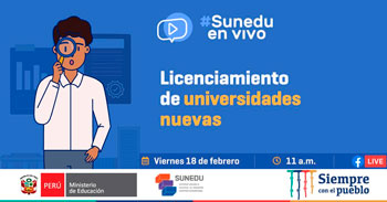 (Conversatorio Virtual Gratuito) SUNEDU: Licenciamiento de universidades nuevas