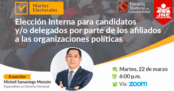 (Conferencia Gratuita) JNE: Elección para candidatos o delegados por parte de afiliados a organizaciones políticas